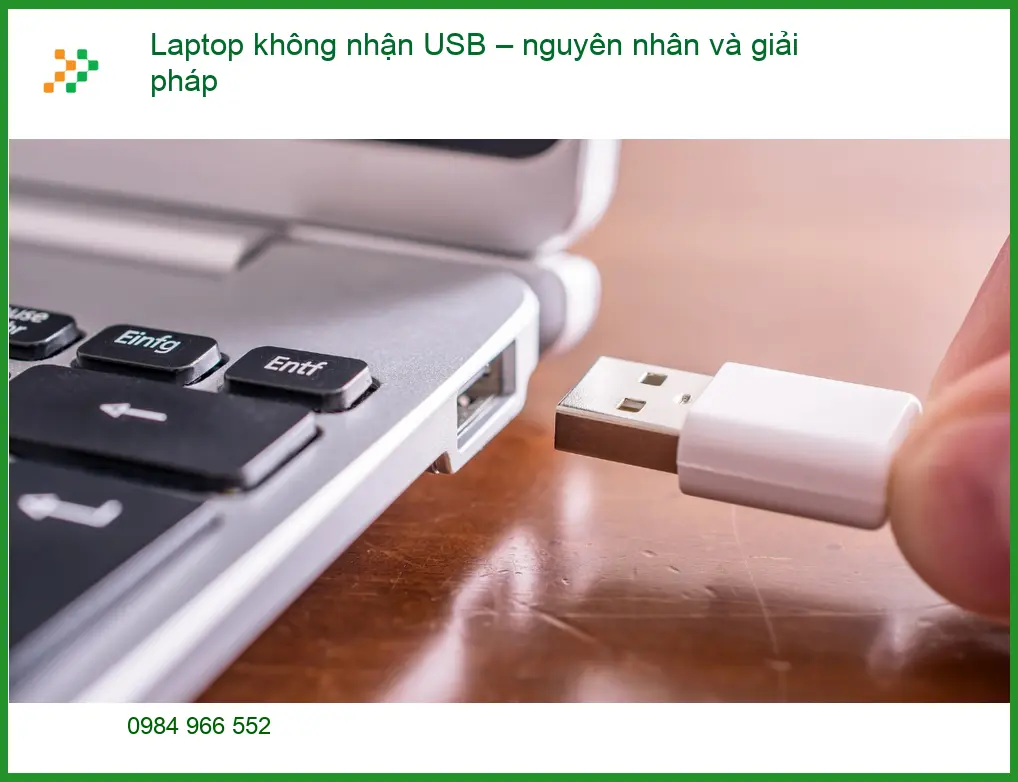 Laptop không nhận USB – nguyên nhân, giải pháp - Tự xử lý & Trung tâm hỗ trợ
