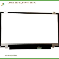 Màn hình Laptop Lenovo B50-30/45/70 - Thay lấy liền tại TPHCM | Giá tốt