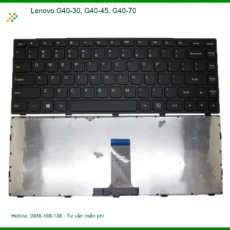 Bàn phím Laptop LENOVO G40-30, G40-45, G40-70 - Thay Lấy Liền TPHCM Giá Rẻ