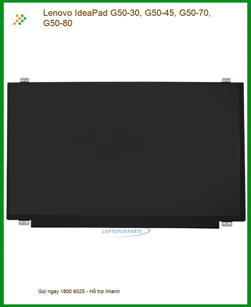 Màn hình Laptop Lenovo G50 - Sửa Lấy Liền, Giá Sinh Viên