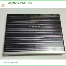Thay Loa Laptop LG XNOTE P300, P310 - Sửa Nhanh, Giá Rẻ TPHCM