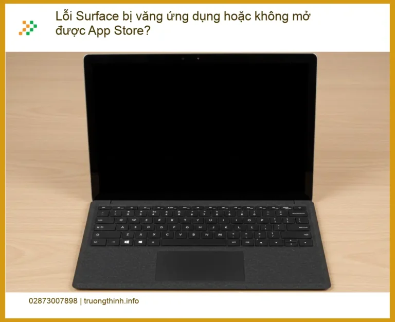 Lỗi bị văng ứng dụng hoặc không mở được App Store? - Trung tâm hỗ trợ Surface TPHCM