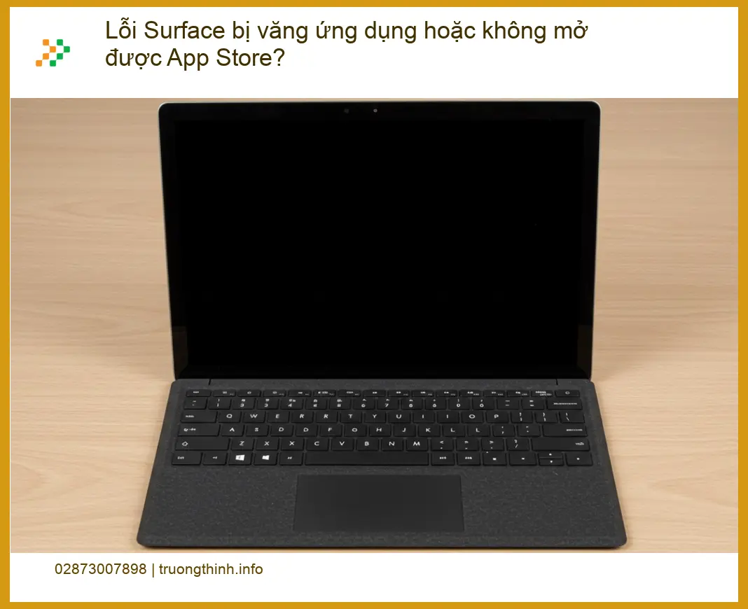 Lỗi bị văng ứng dụng hoặc không mở được App Store? - Trung tâm hỗ trợ Surface TPHCM