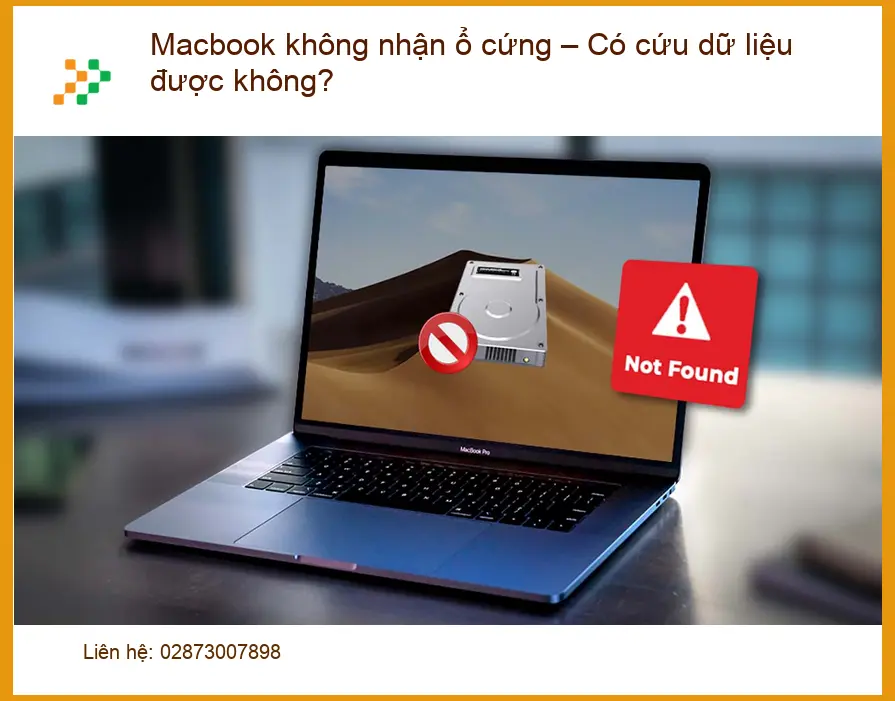 Khôi Phục Dữ Liệu Macbook không nhận ổ cứng – Trung tâm hỗ trợ gần đây