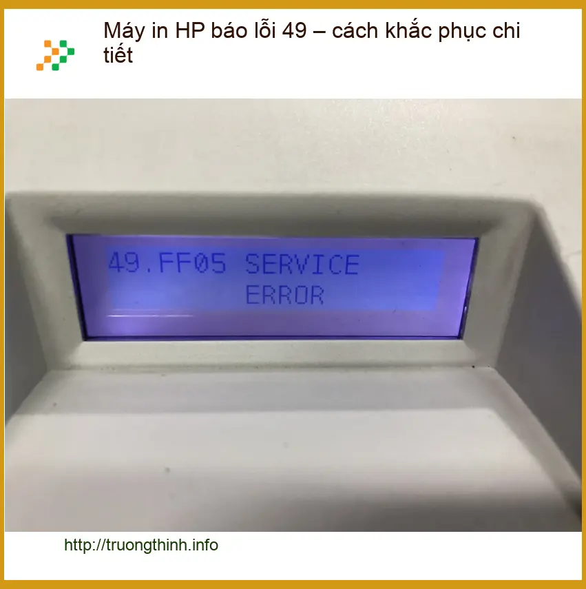 Thủ thuật Máy in HP báo lỗi 49: nguyên nhân, cách sửa – Trung tâm gần đây