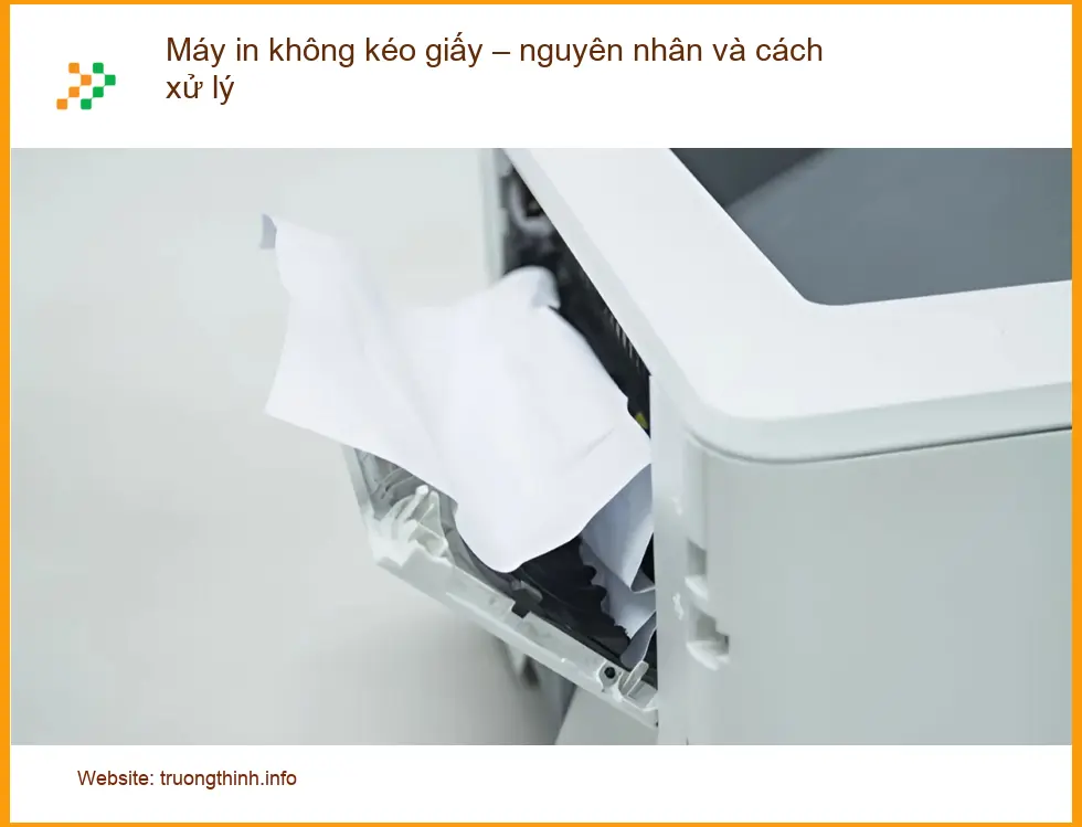 Thủ thuật Máy in không kéo giấy: nguyên nhân & cách xử lý - Tự sửa tại nhà