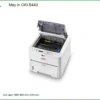 Máy in OKI B440 - Sửa nhanh & Thay mực tận nơi TPHCM | Giá rẻ bất ngờ