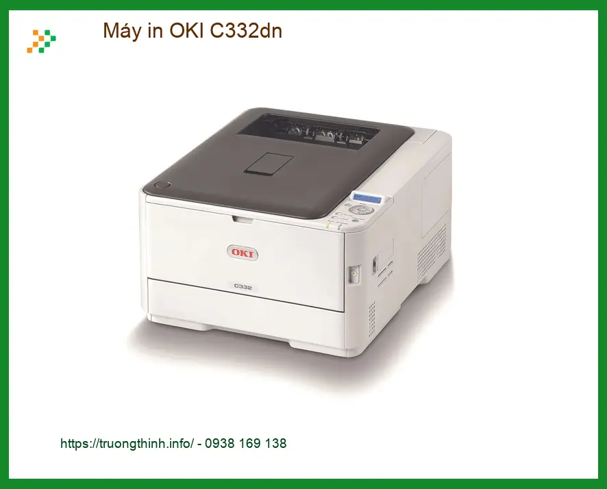 Máy in OKI C332dn - Nạp mực, Sửa chữa tận nơi TPHCM, Giá rẻ.
