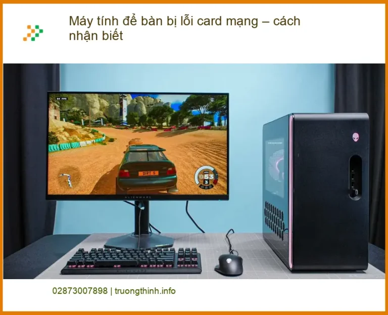 PC Máy tính để bàn bị lỗi card mạng cách nhận biết - Trung tâm sửa gần đây