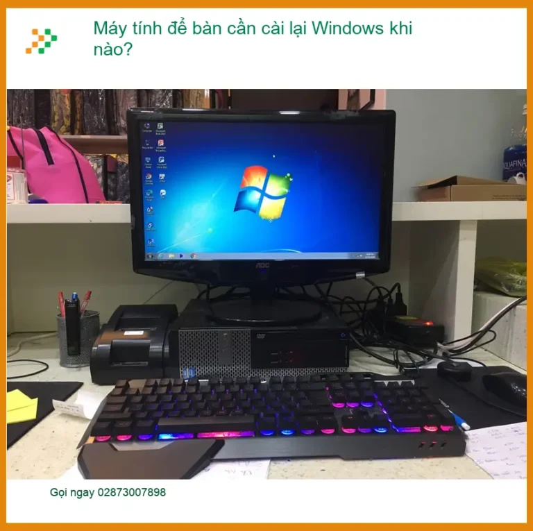PC Máy tính để bàn cần cài lại Windows khi nào? - Tư vấn chuyên gia
