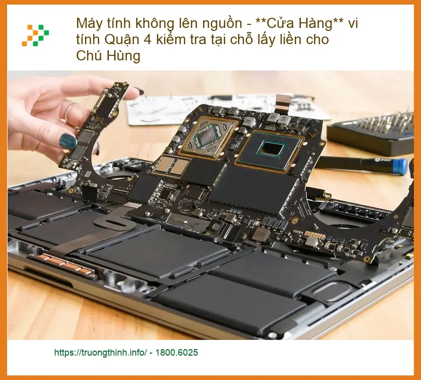 Sửa máy tính Máy không lên nguồn Quận 4 - Trung tâm uy tín lấy liền