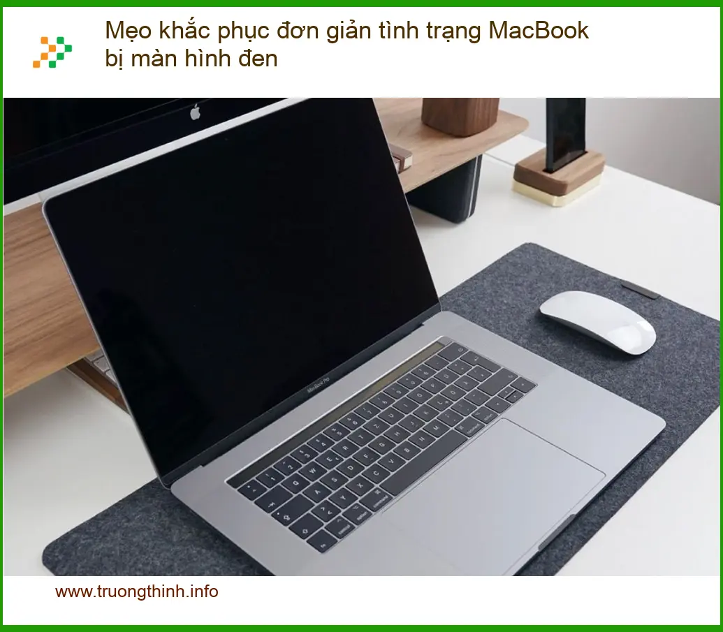 Macbook Mẹo khắc phục đơn giản màn hình đen - Cách tự xử lý tại nhà