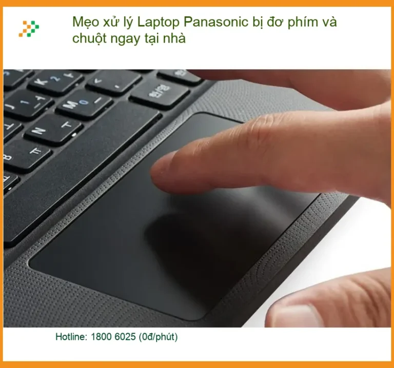 Sửa Laptop Mẹo xử lý Panasonic bị đơ phím chuột - Trung tâm TPHCM