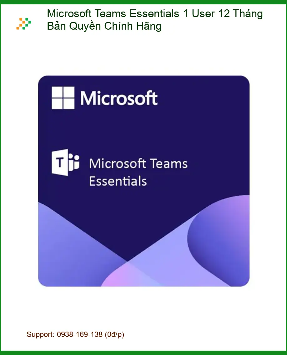 Microsoft Teams Essentials Chính Hãng - Mua Ngay TPHCM | Giá Tốt Nhất