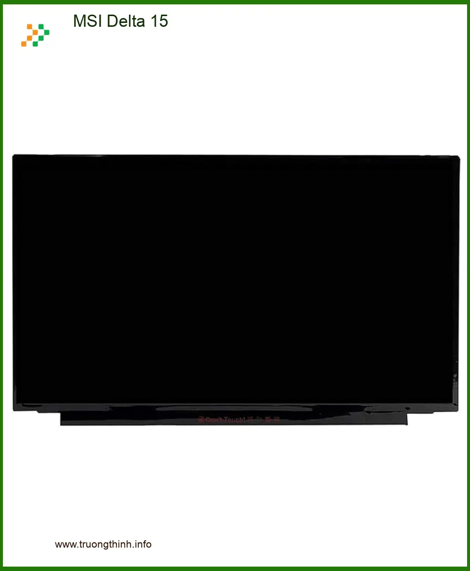 Màn hình Laptop MSI Delta 15 - Thay Nhanh Tại Cửa Hàng Uy Tín TPHCM