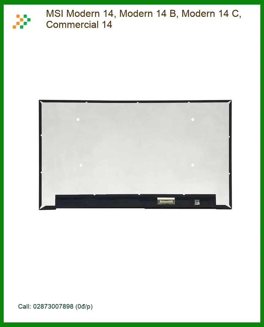 Màn hình Laptop MSI Modern 14 - Thay Mới TPHCM Nhanh Chóng, Giá Ưu Đãi