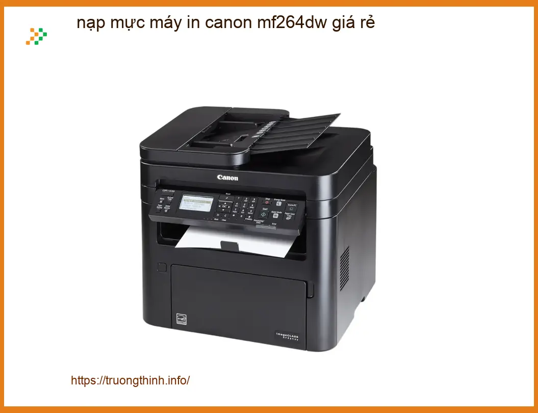 Nạp mực máy in Canon MF264dw tận nơi - Thợ xử lý nhanh giá rẻ