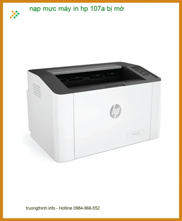Sửa Chữa Nạp Mực Máy In HP 107a Bị Mờ Tận Nơi - Điện Thoại Công Ty Xử Lý Gấp