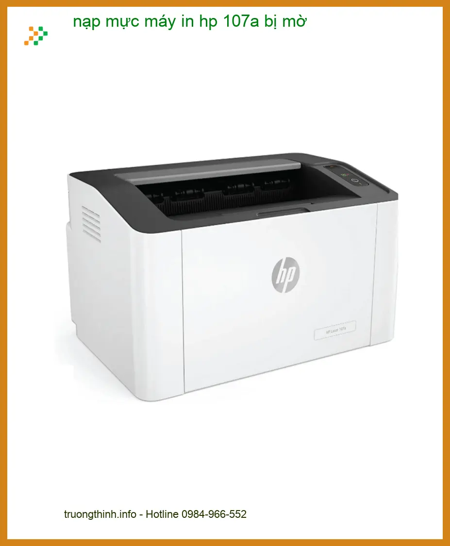 Sửa Chữa Nạp Mực Máy In HP 107a Bị Mờ Tận Nơi - Điện Thoại Công Ty Xử Lý Gấp