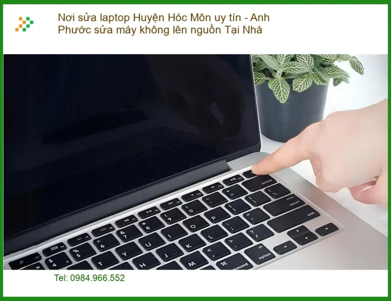 Sửa laptop Hóc Môn máy không lên nguồn - Trung tâm uy tín gần đây