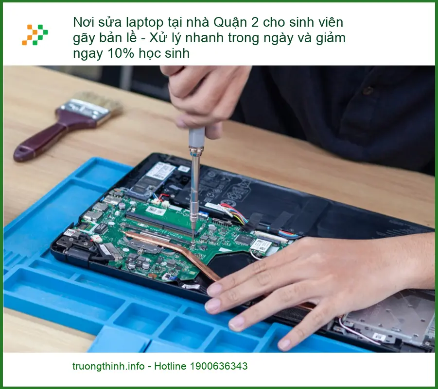 Sửa laptop tại nhà Quận 2 gãy bản lề - Địa điểm uy tín, lấy liền