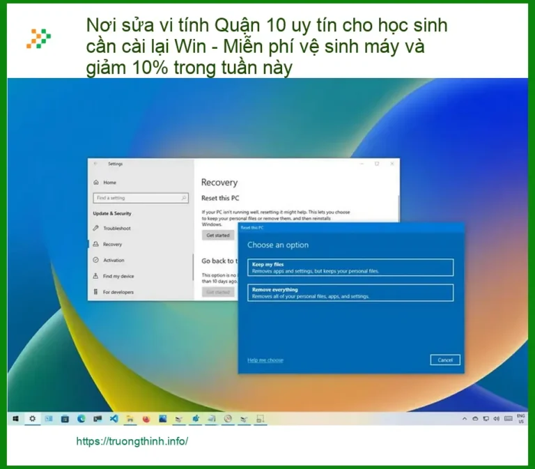 Sửa máy tính Quận 10 uy tín - Cài Win, giảm 10% cho học sinh