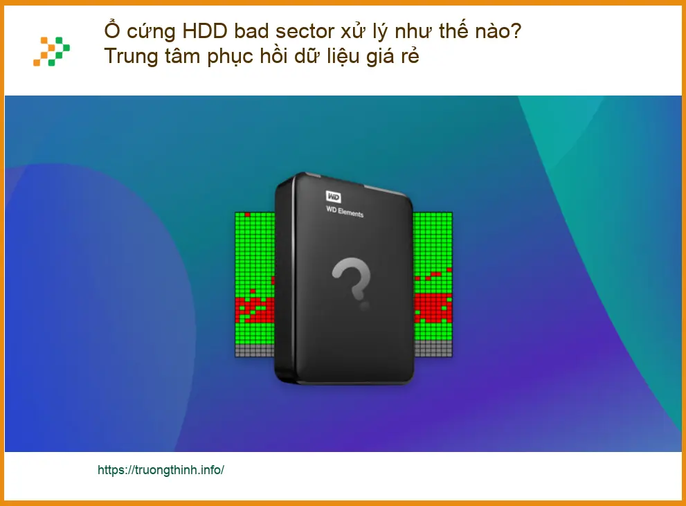 Khôi Phục Dữ Liệu Ổ cứng HDD bad sector xử lý thế nào? - Trung tâm hỗ trợ TPHCM
