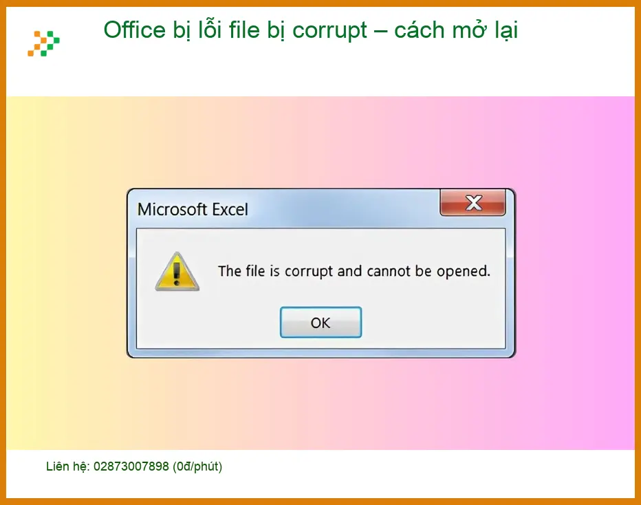 Văn phòng Office bị lỗi file corrupt – Cách mở lại, sửa nhanh TPHCM