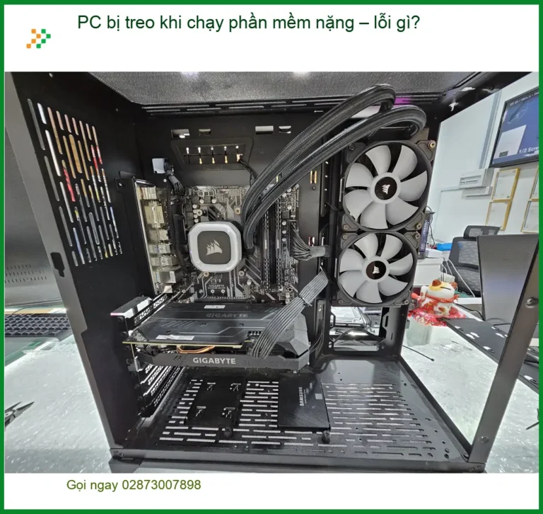 PC bị treo khi chạy phần mềm nặng – Lỗi gì? Cách xử lý tại nhà