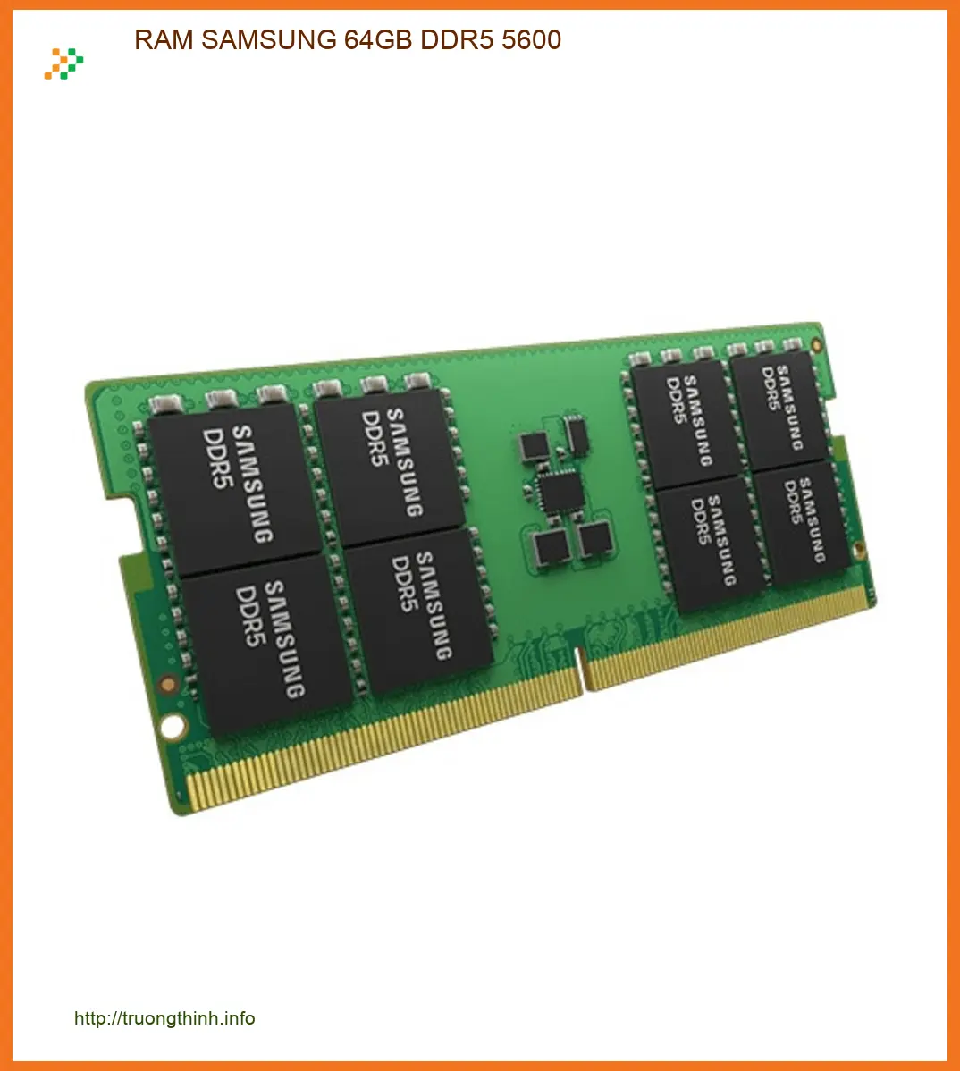 RAM Laptop Samsung 64GB DDR5 5600 - Thay Thế Giá Rẻ | Lắp Đặt Tận Nơi TPHCM
