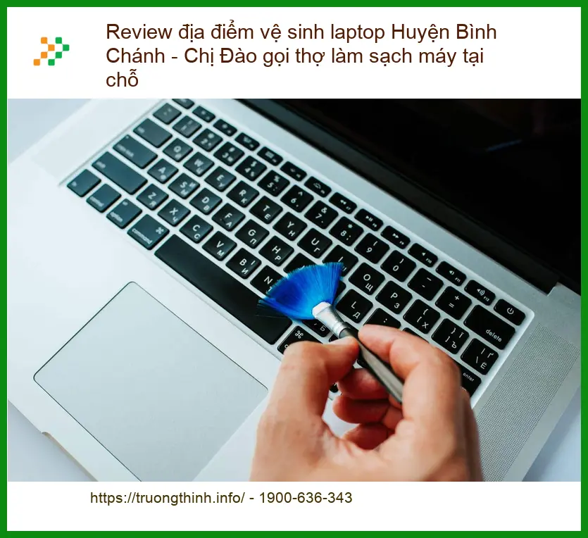 Vệ sinh laptop Huyện Bình Chánh tại chỗ - Thợ làm sạch máy uy tín