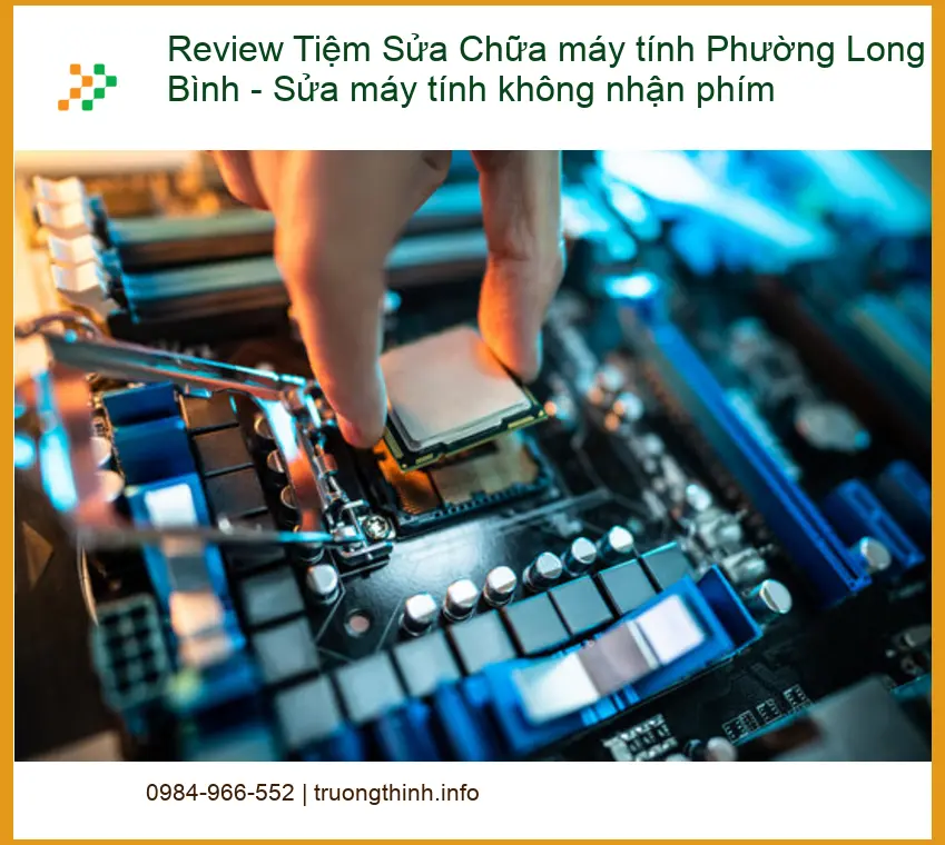 Sửa máy tính Review Tiệm Chữa Phường Long Bình không nhận phím - Trung tâm hỗ trợ gần đây