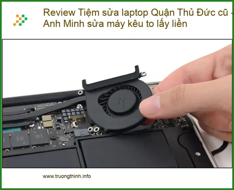 Sửa laptop kêu to Quận Thủ Đức lấy liền - Trung tâm hỗ trợ nhanh