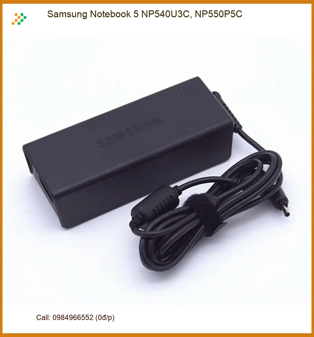 Sạc Laptop Samsung Notebook 5 NP540U3C, NP550P5C - TPHCM Giá Rẻ Giao Nhanh