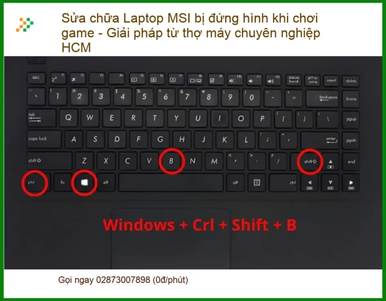 Sửa Laptop chữa MSI bị đứng hình khi chơi game - Địa chỉ trung tâm hỗ trợ gần đây