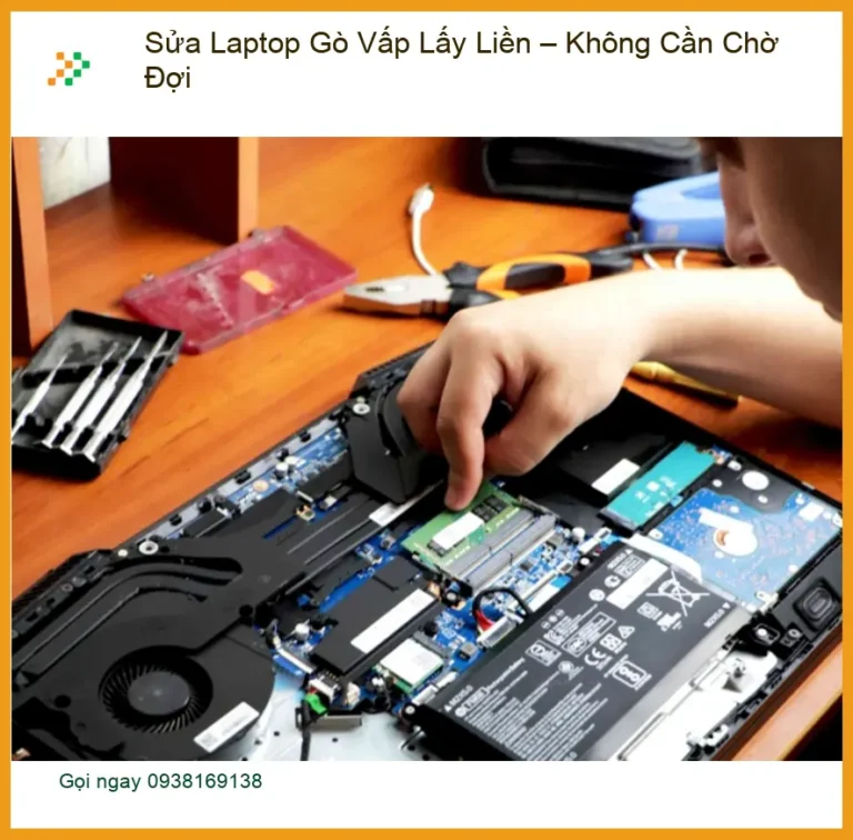 Sửa máy tính Laptop Gò Vấp Lấy Liền - Địa chỉ trung tâm uy tín TPHCM