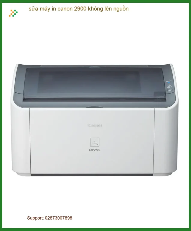 Sửa máy in Canon 2900 không lên nguồn - Địa chỉ trung tâm hỗ trợ gần đây