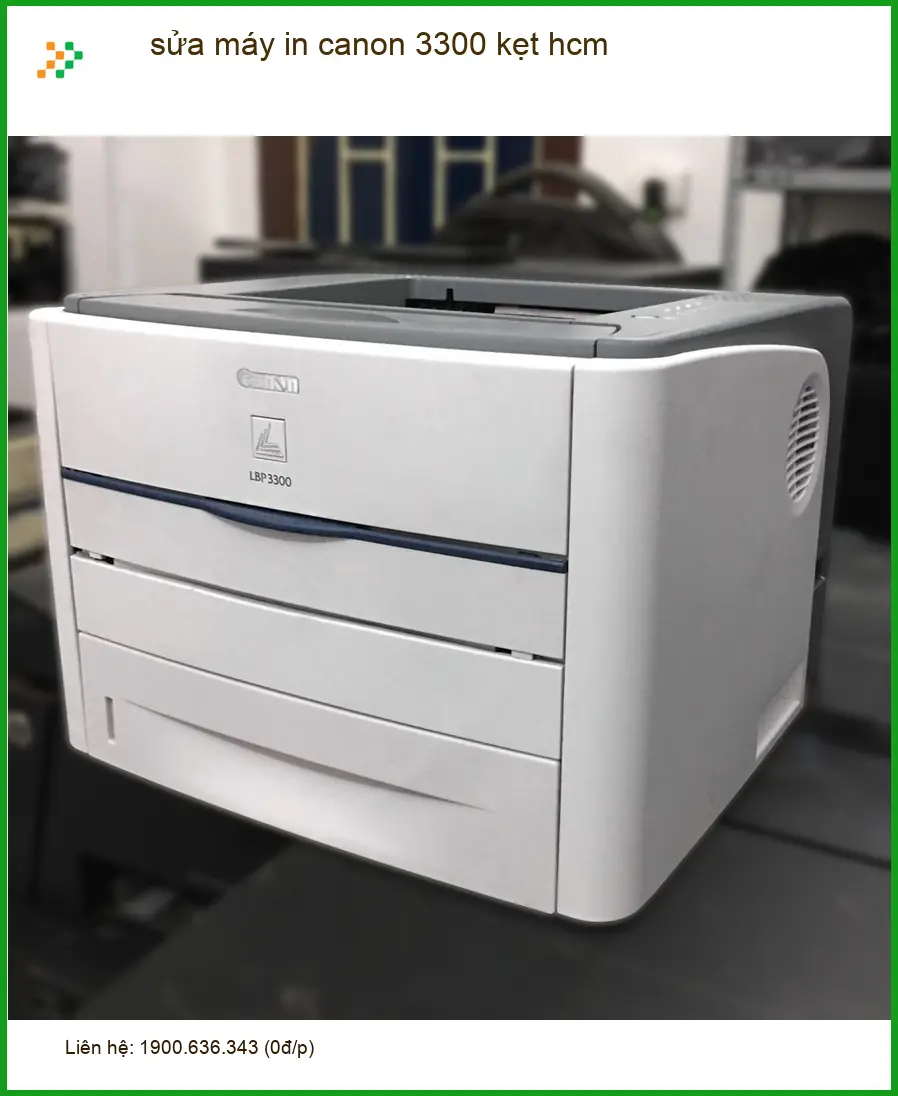 Sửa Chữa Nạp Mực Máy In Canon 3300 Kẹt HCM - Gọi Thợ Xử Lý Gấp
