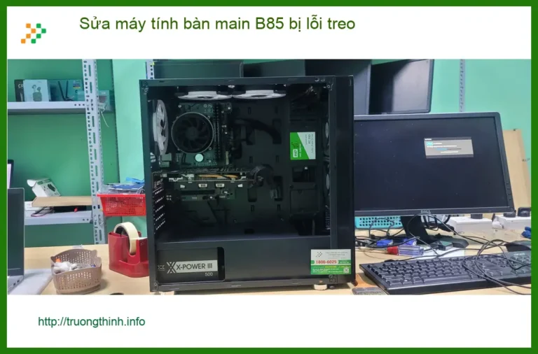 Anh Thái IT xử lý máy tính bàn main B85 treo liên tục ở Quận Bình Tân