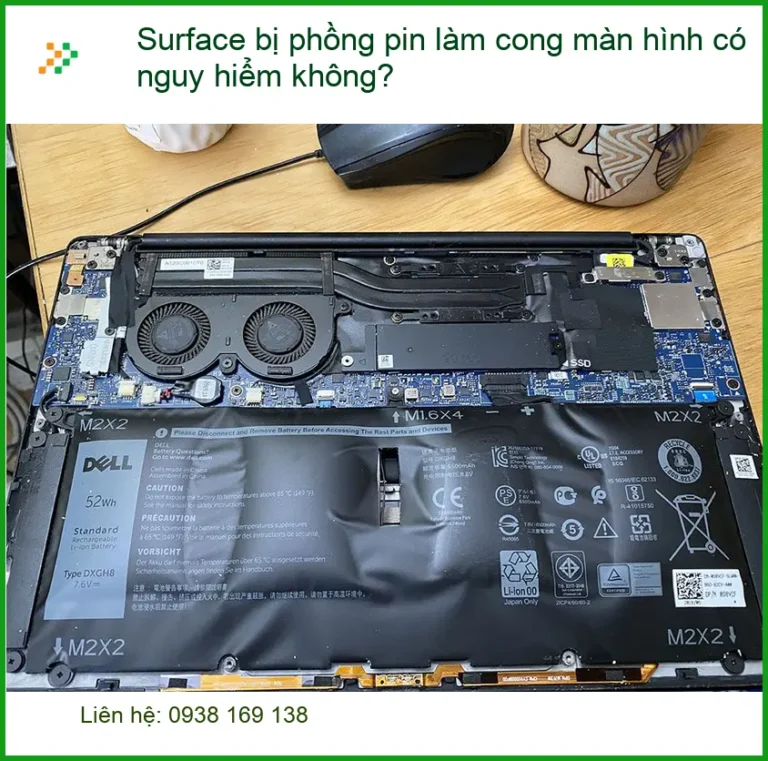Surface bị phồng pin cong màn hình nguy hiểm không? - Trung tâm sửa chữa TPHCM