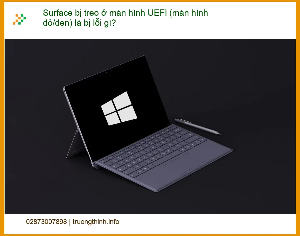 Surface bị treo ở màn hình UEFI (đỏ/đen) - Cách tự xử lý tại nhà