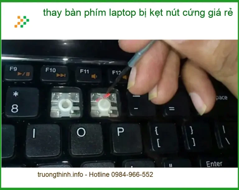 Sửa Laptop thay bàn phím kẹt nút cứng TPHCM - Trung tâm lấy liền uy tín