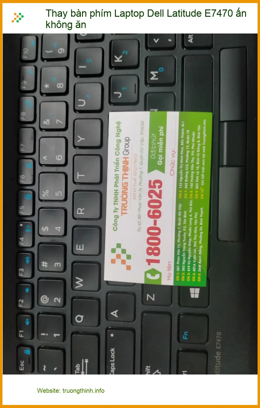 Thay bàn phím Laptop Dell Latitude E7470 ấn không ăn Quận 12 - Chú Hưng thợ điện ảnh thực tế 1