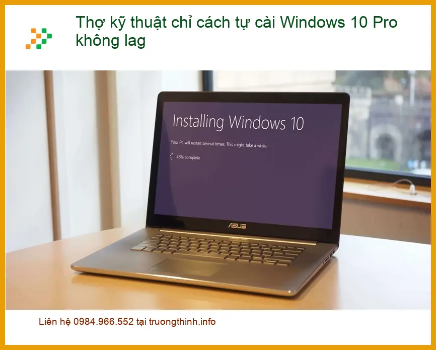 Windows Thợ kỹ thuật chỉ cách tự cài 10 Pro không lag - Trung tâm hỗ trợ TPHCM