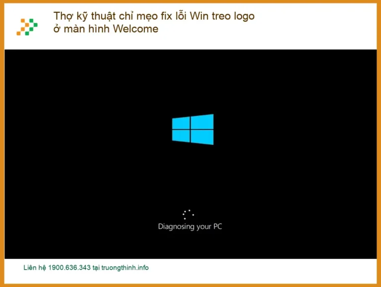 Windows Thợ kỹ thuật chỉ mẹo fix lỗi Win treo logo ở màn hình Welcome - Sửa