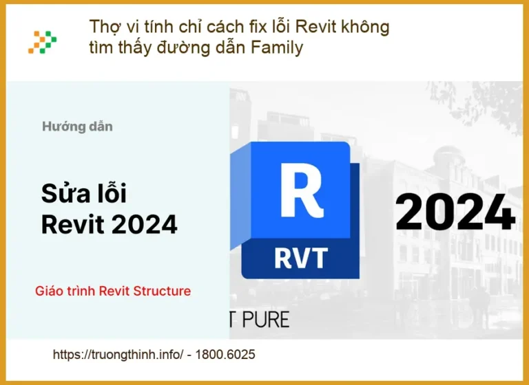 Thủ thuật fix lỗi Revit không tìm thấy Family - Cách tự xử lý tại nhà