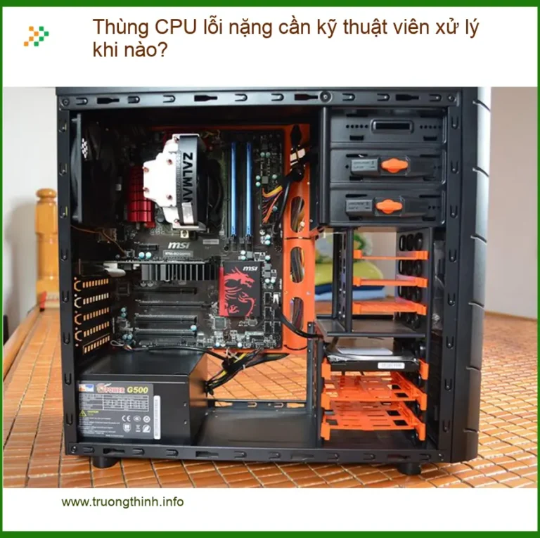 PC Thùng CPU lỗi nặng cần kỹ thuật viên xử lý khi nào? - Trung tâm sửa nhanh
