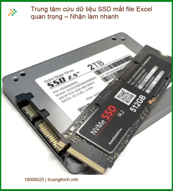 Khôi phục dữ liệu SSD mất Excel – Gọi ngay thợ cứu dữ liệu TPHCM