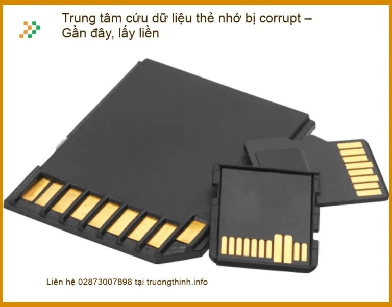 Khôi Phục Dữ Liệu thẻ nhớ bị corrupt – Trung tâm cứu dữ liệu lấy liền