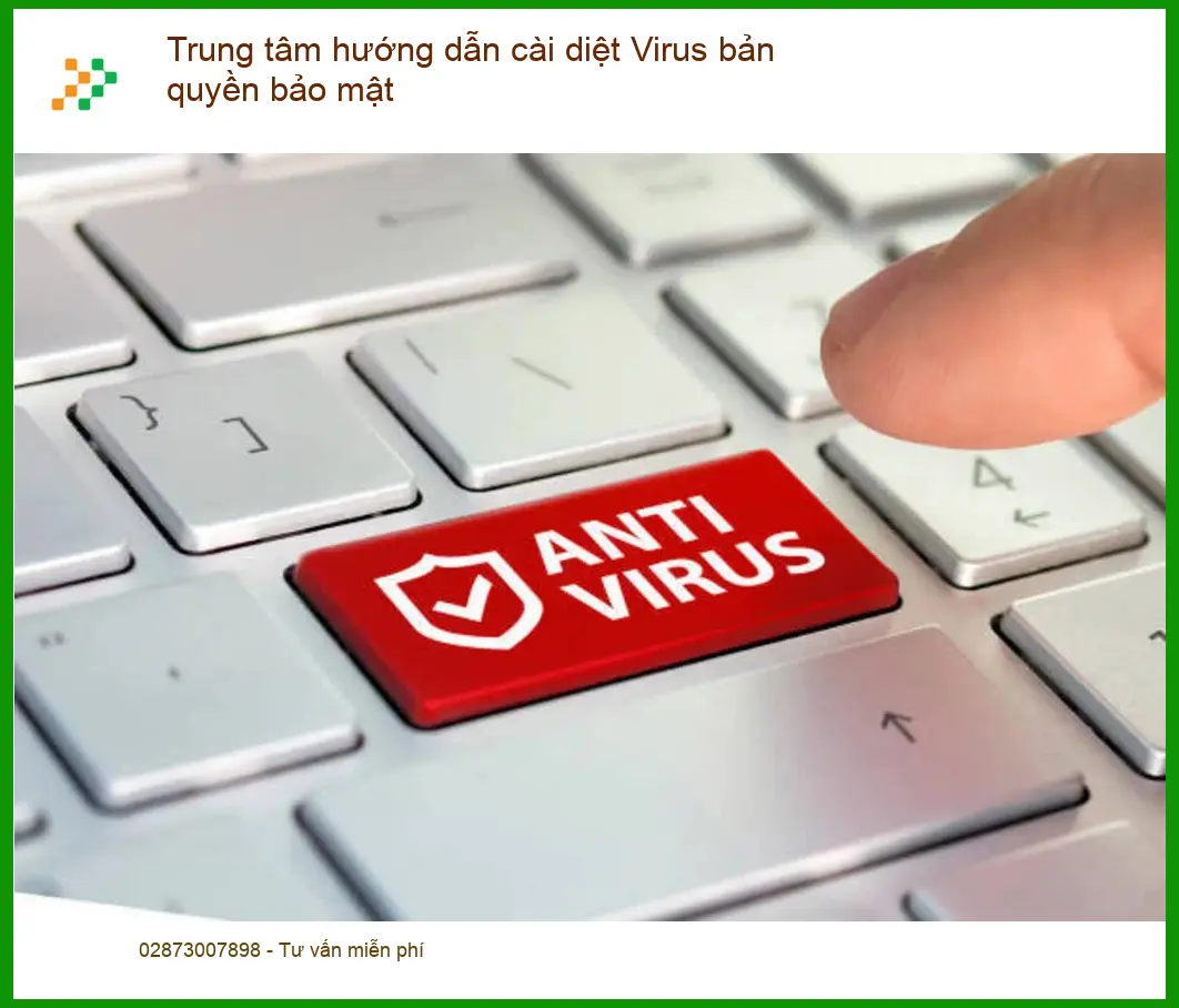 Diệt Virus bản quyền bảo mật - Trung tâm cài đặt uy tín TPHCM